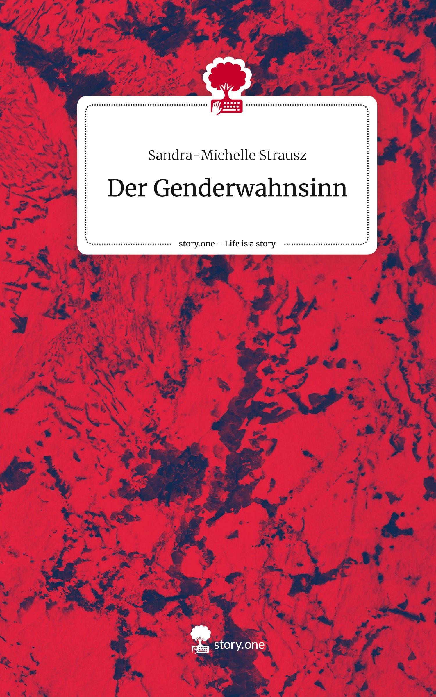 Der Genderwahnsinn. Life is a Story - story.one