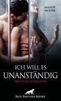 Ich will es unanständig | Erotische Geschichten