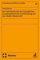 Der Gleichheitssatz der Europäischen Grundrechtecharta in Anwendung auf das direkte Steuerrecht