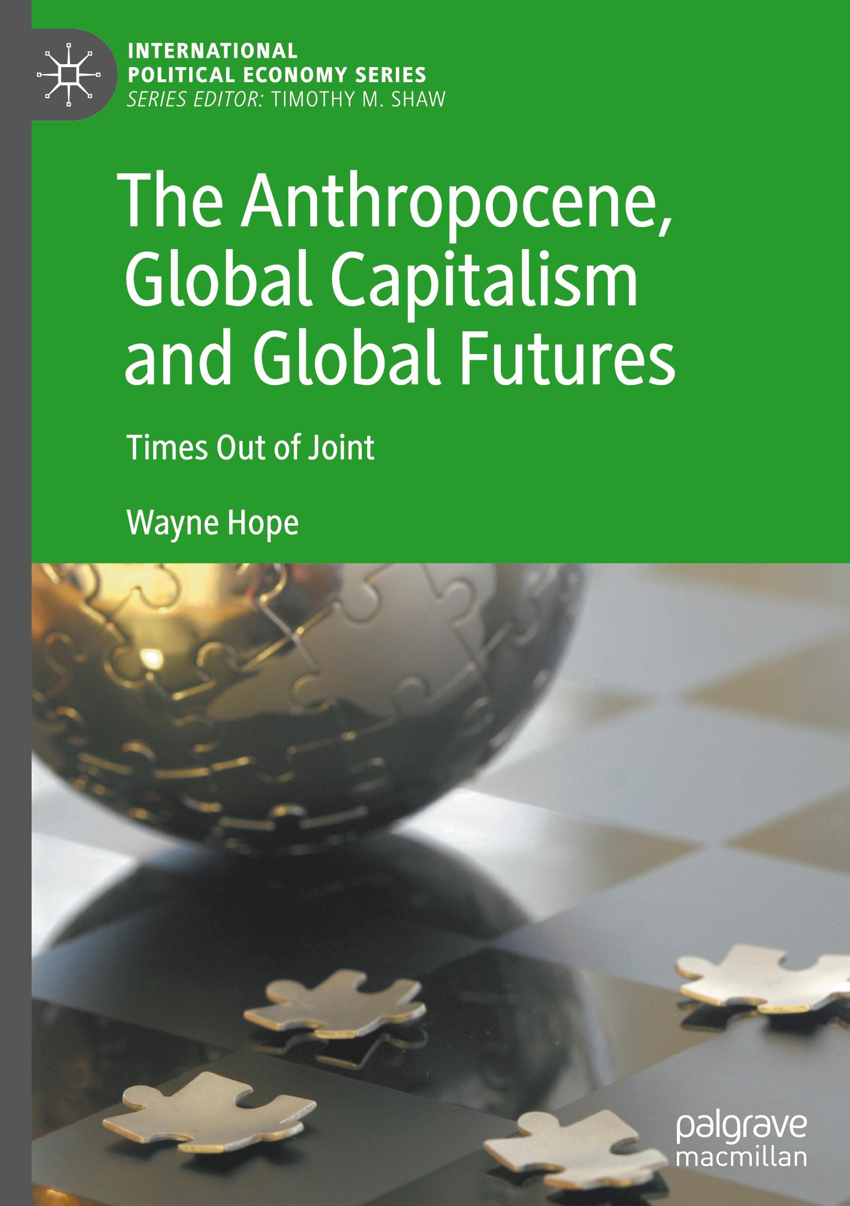 The Anthropocene, Global Capitalism and Global Futures