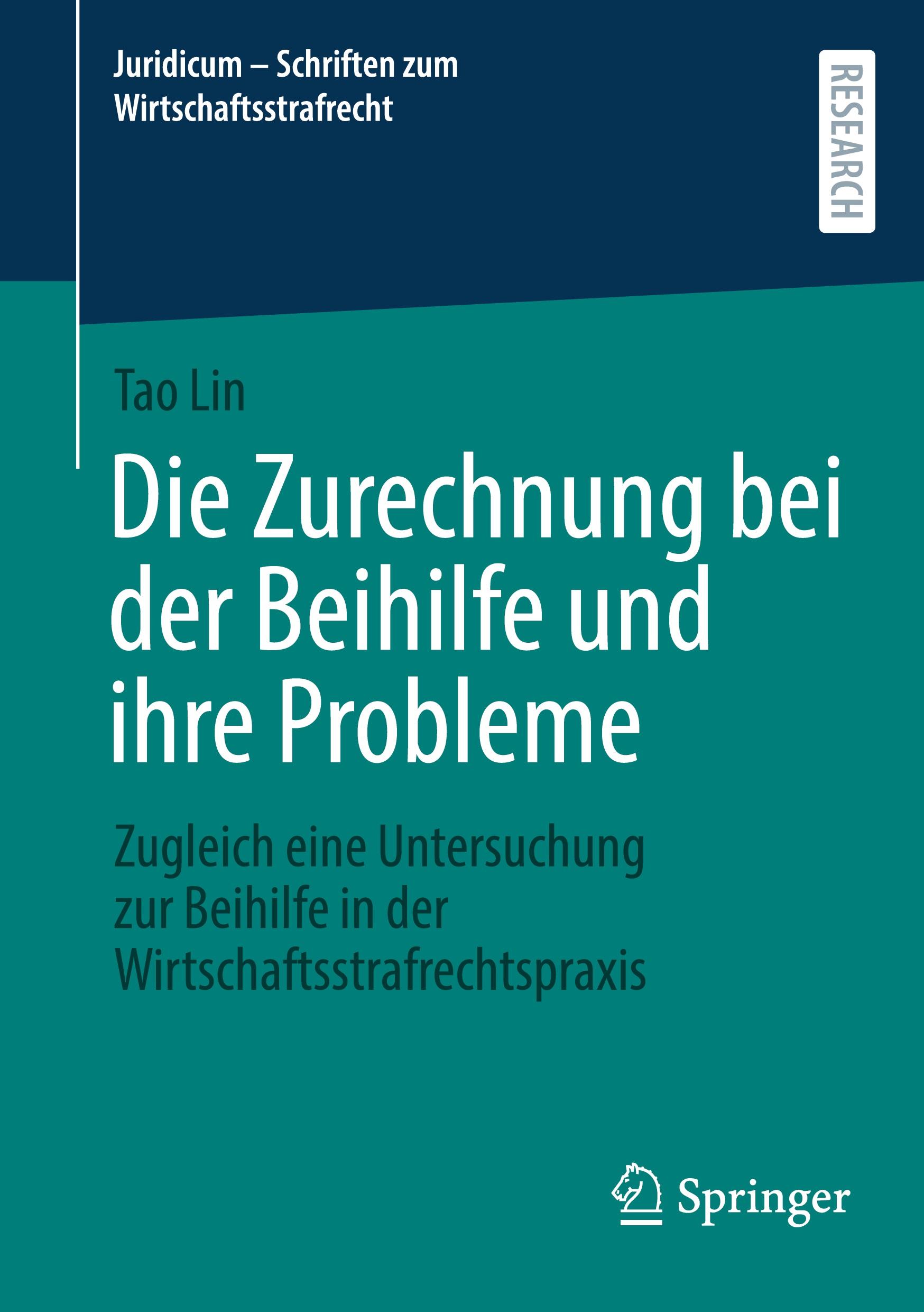 Die Zurechnung bei der Beihilfe und ihre Probleme