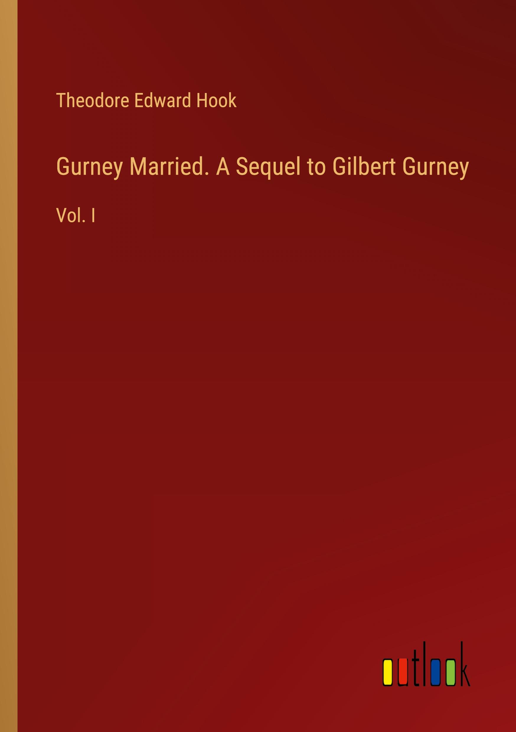 Gurney Married. A Sequel to Gilbert Gurney