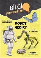 Bilgi Parcaciklari - Robot Nedir