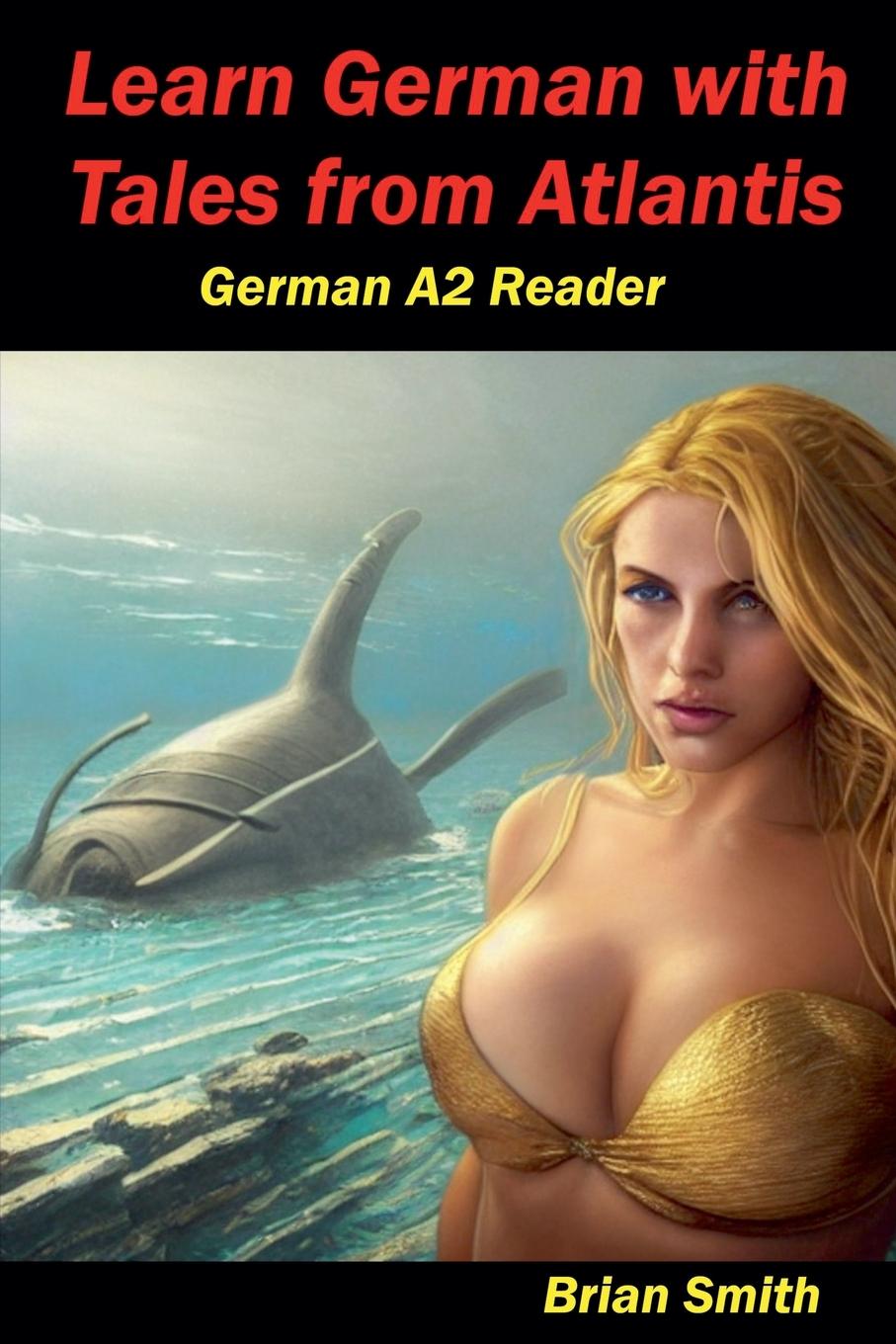 Learn German with Tales from Atlantis   German A2 Reader