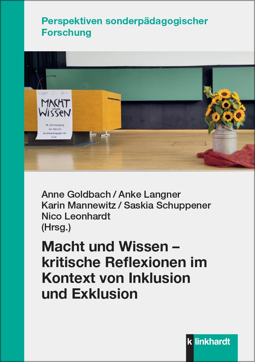 Macht und Wissen - kritische Reflexionen im Kontext von Inklusion und Exklusion