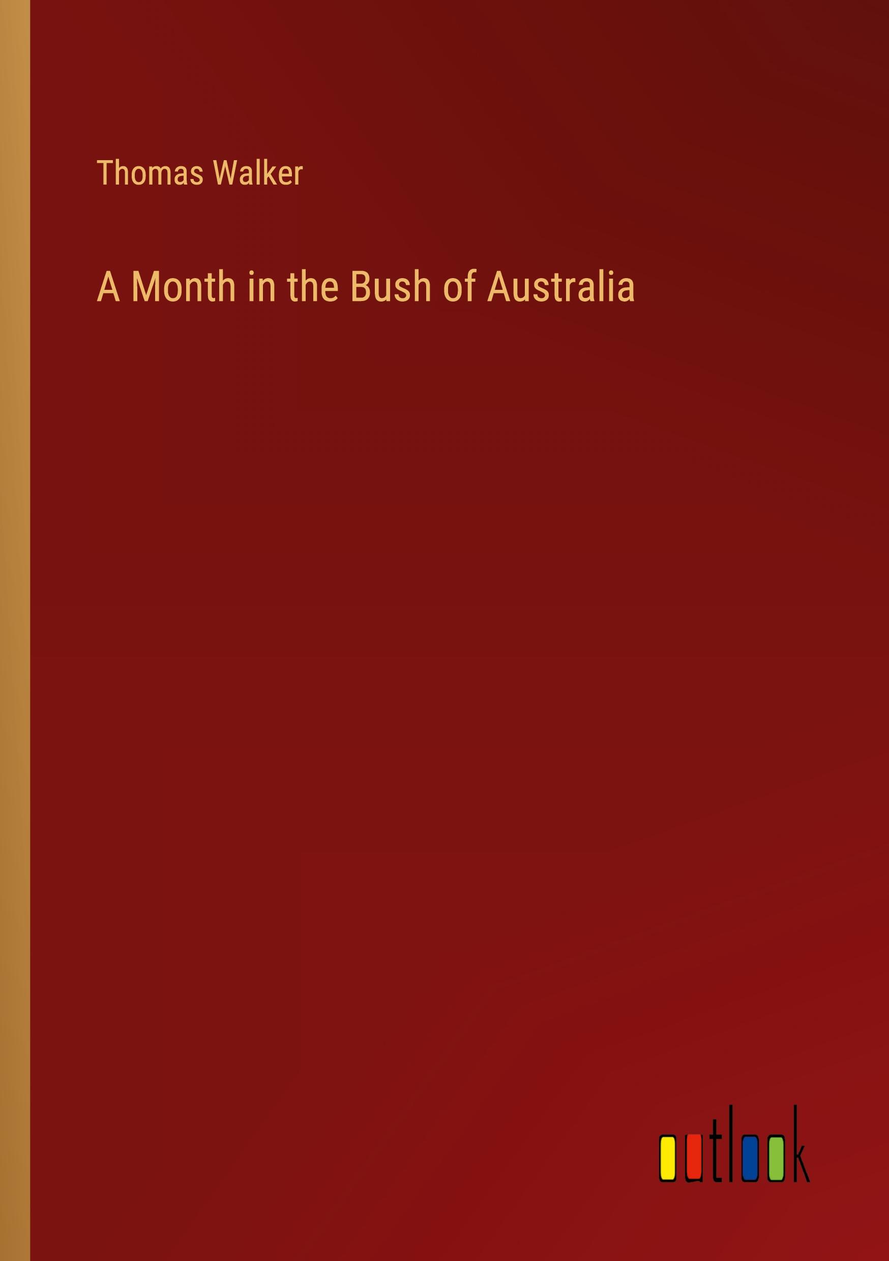 A Month in the Bush of Australia