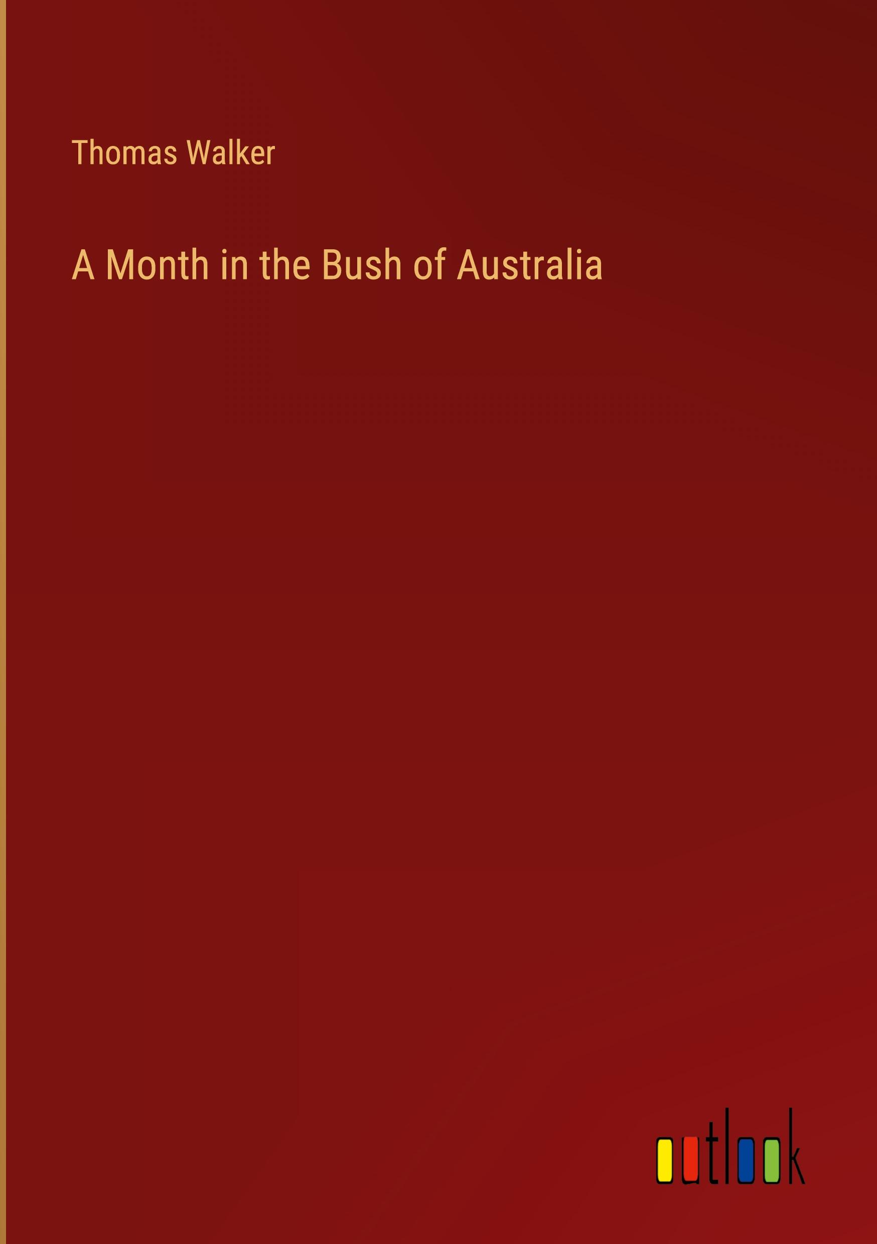 A Month in the Bush of Australia