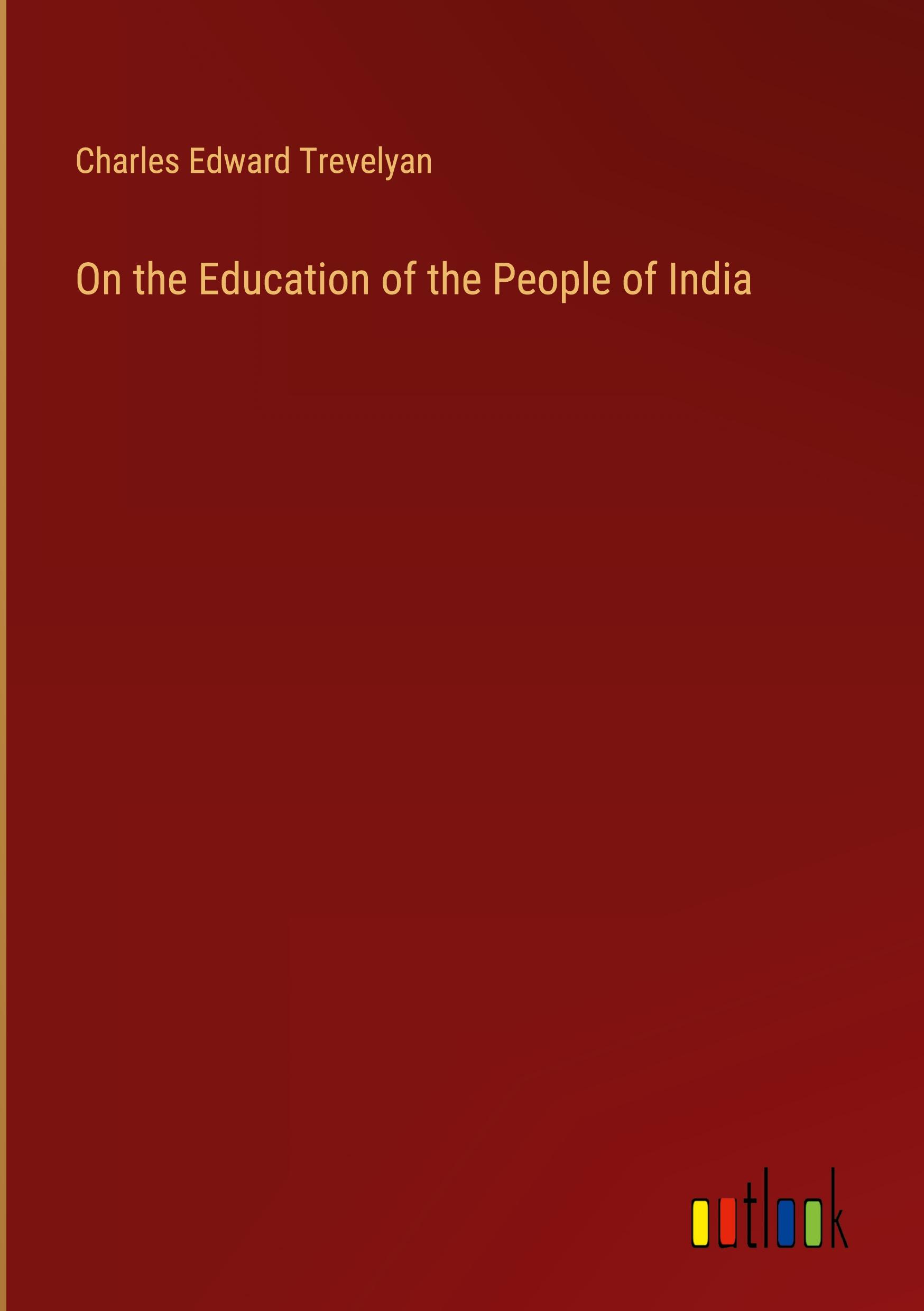 On the Education of the People of India