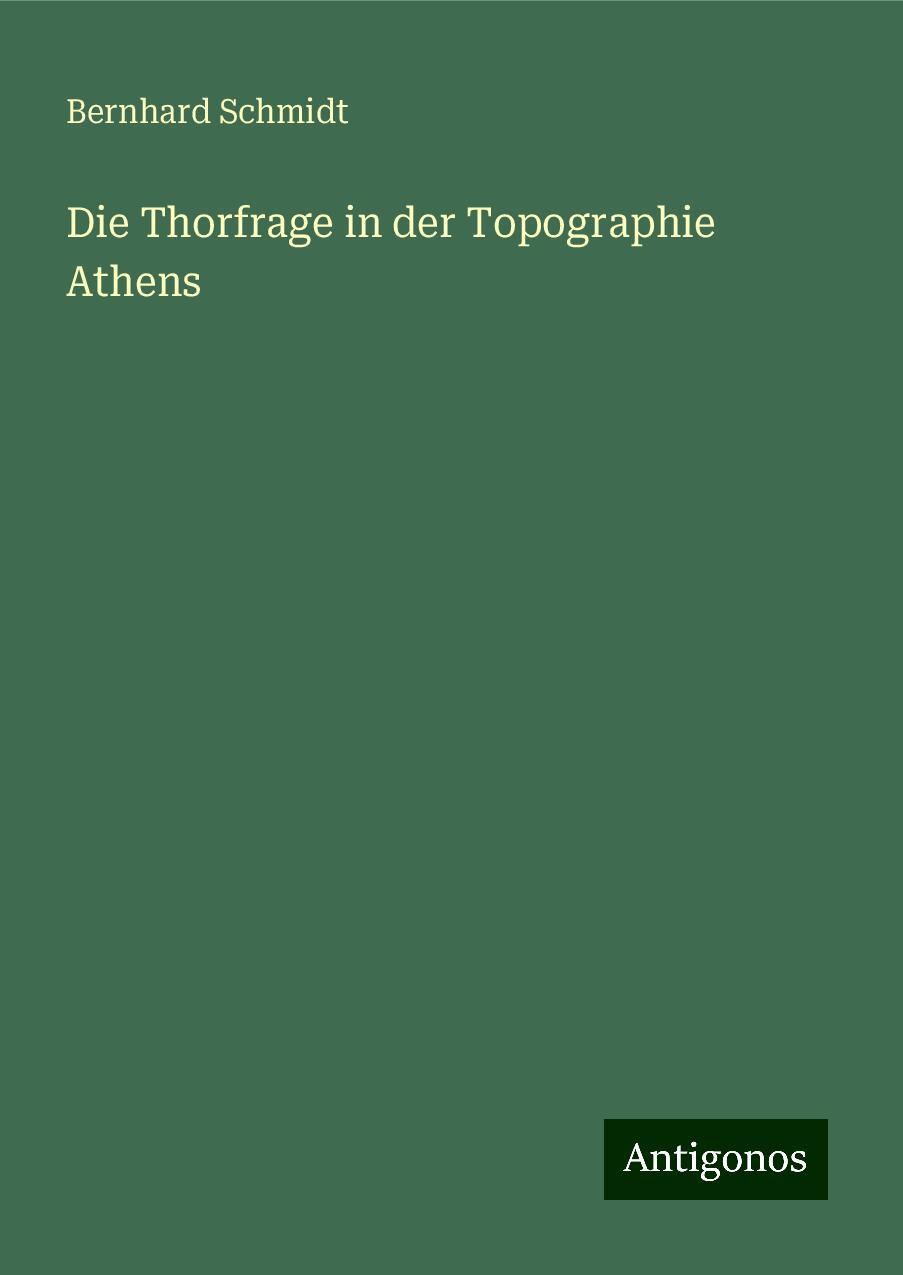 Die Thorfrage in der Topographie Athens