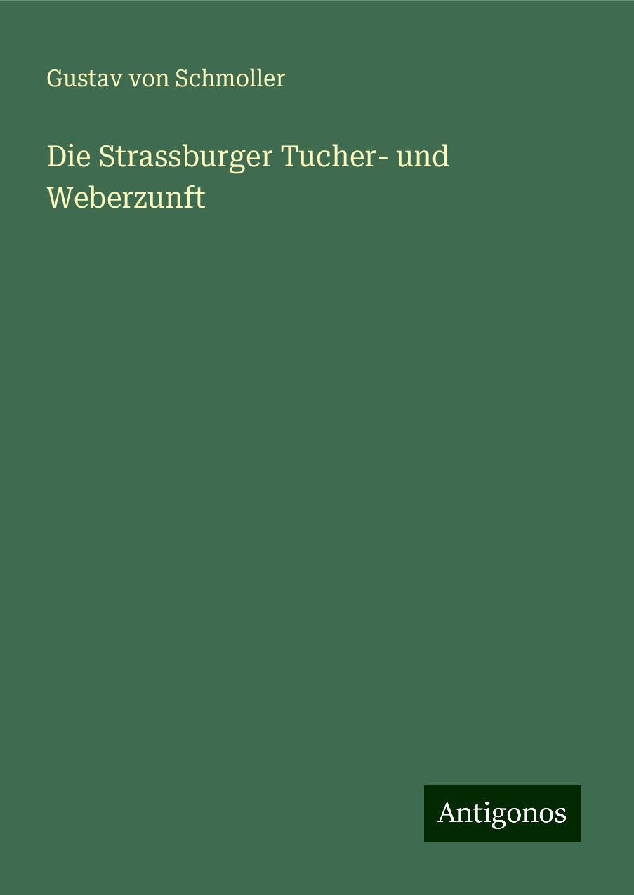 Die Strassburger Tucher- und Weberzunft