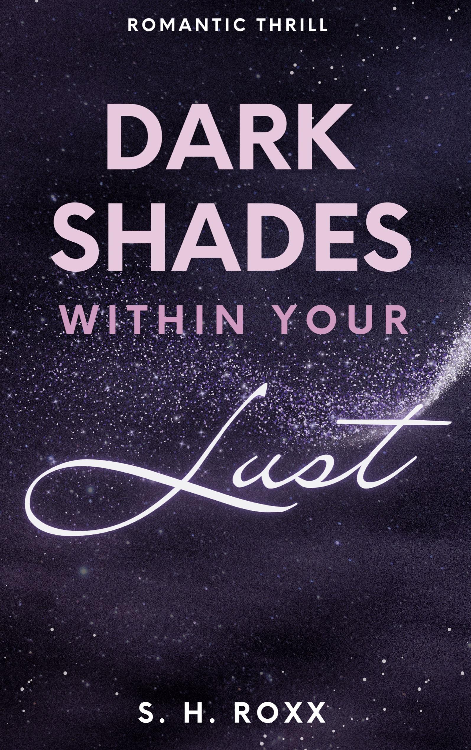 Dark Shades Within Your Lust