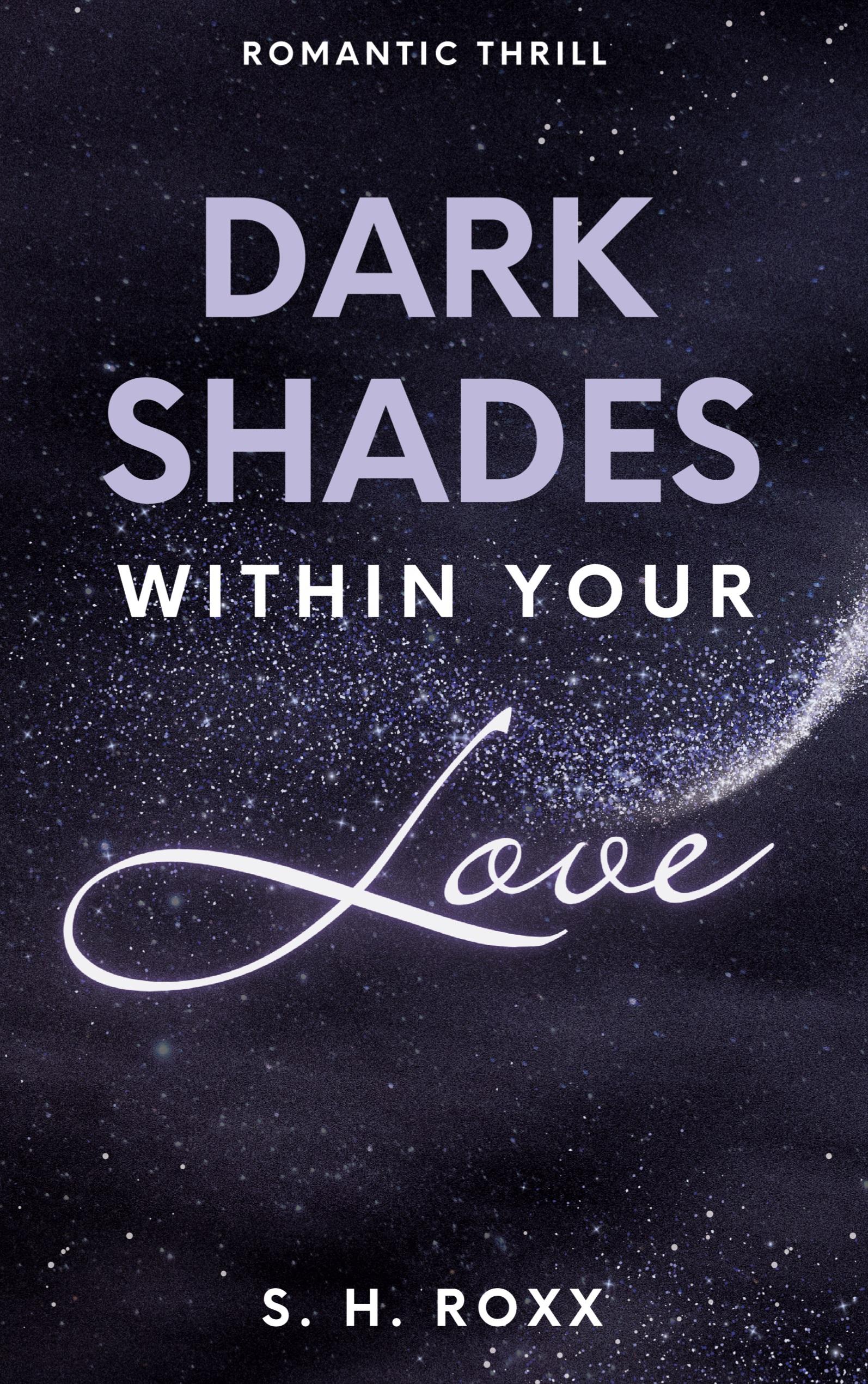 Dark Shades Within Your Love