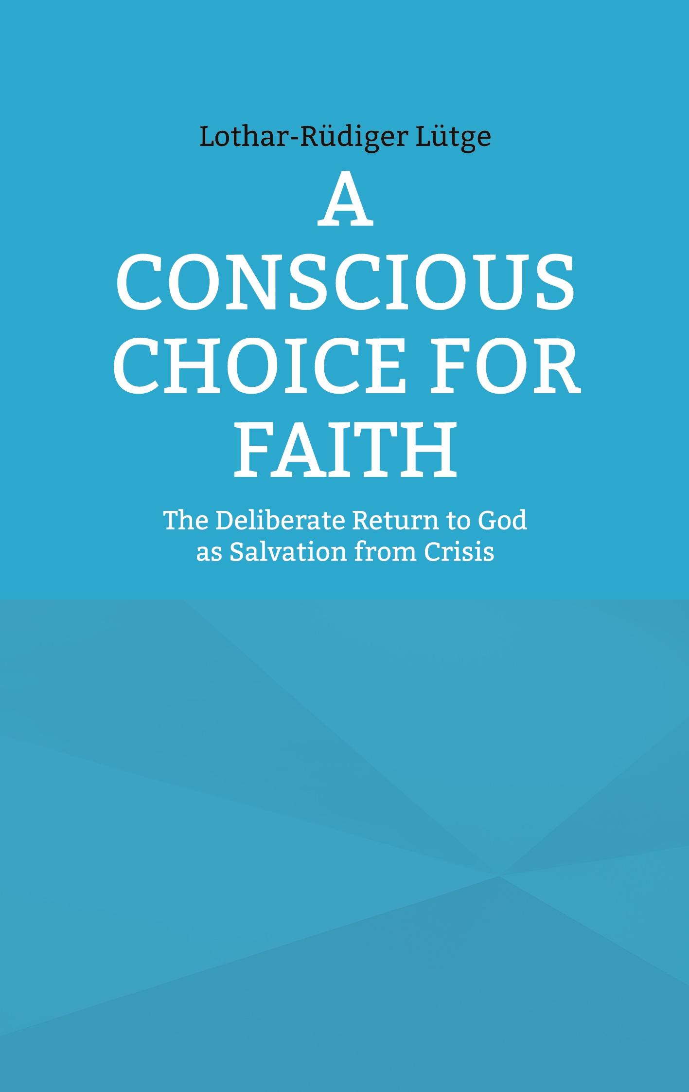 A Conscious Choice for Faith