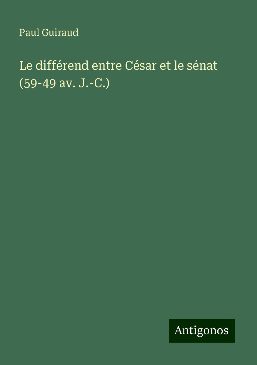 Le différend entre César et le sénat (59-49 av. J.-C.)