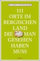 111 Orte im Bergischen Land, die man gesehen haben muss