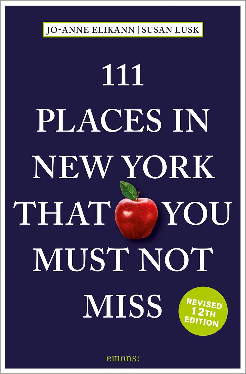 111 Places in New York That You Must Not Miss