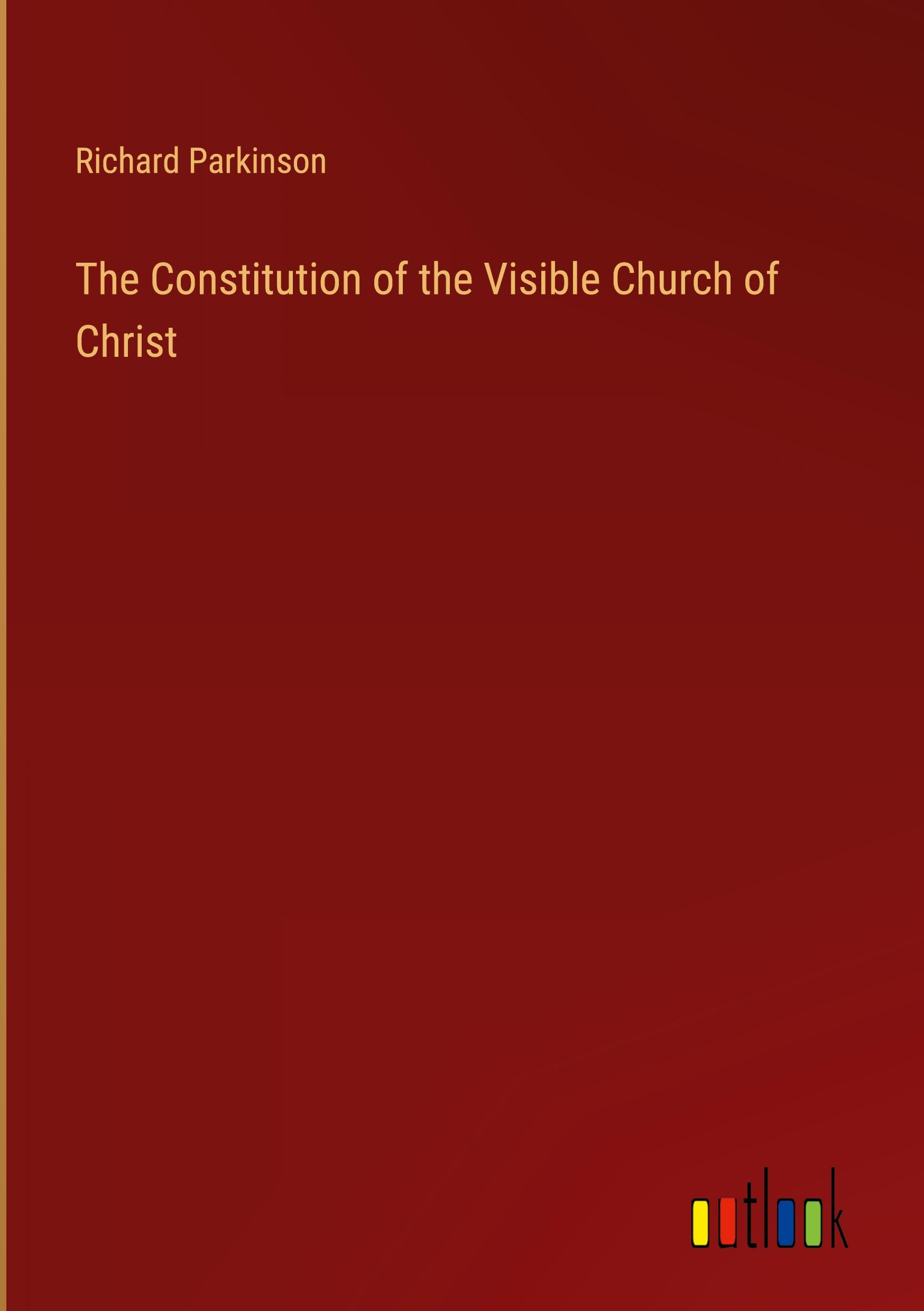 The Constitution of the Visible Church of Christ