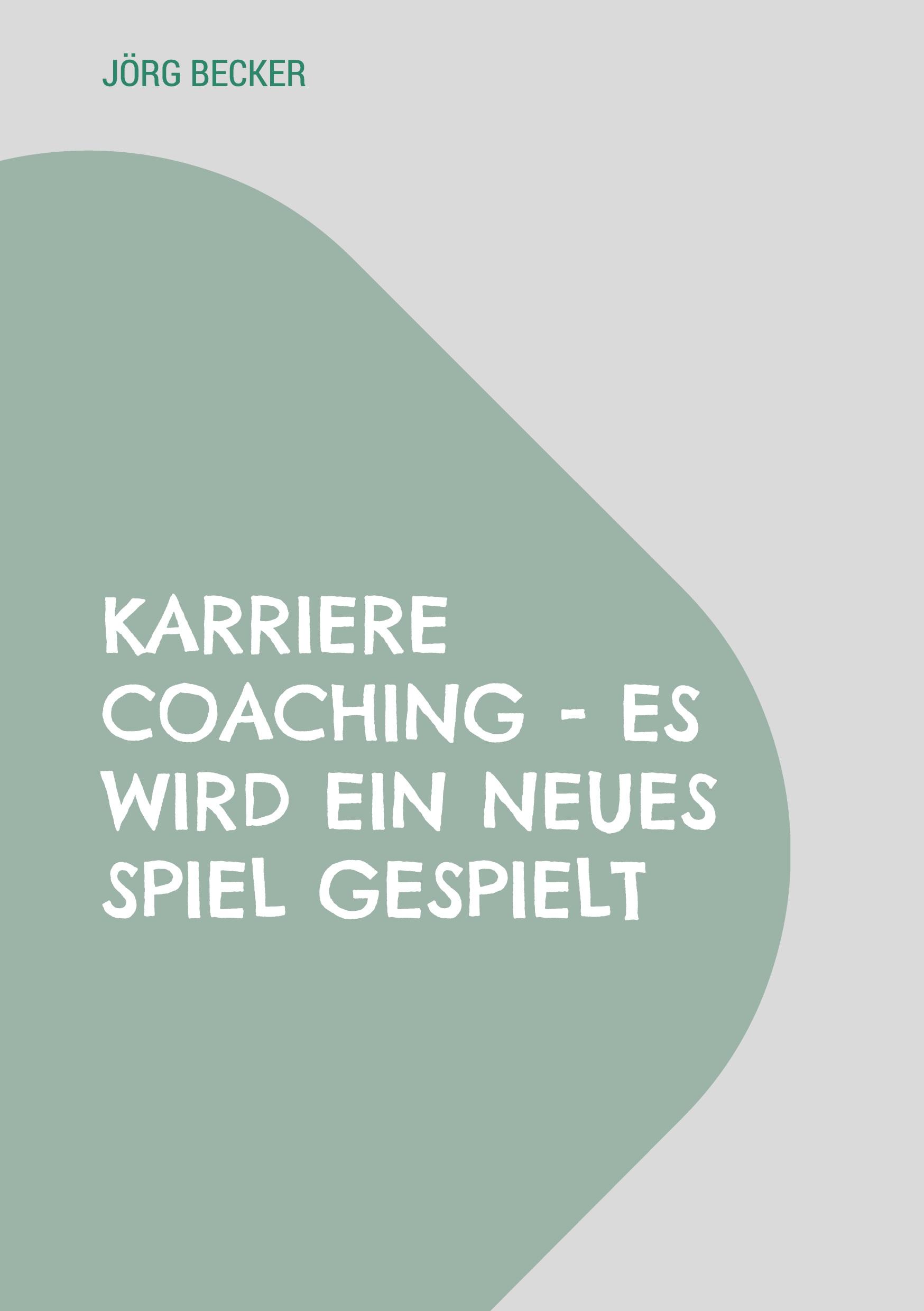 Karriere Coaching - es wird ein neues Spiel gespielt