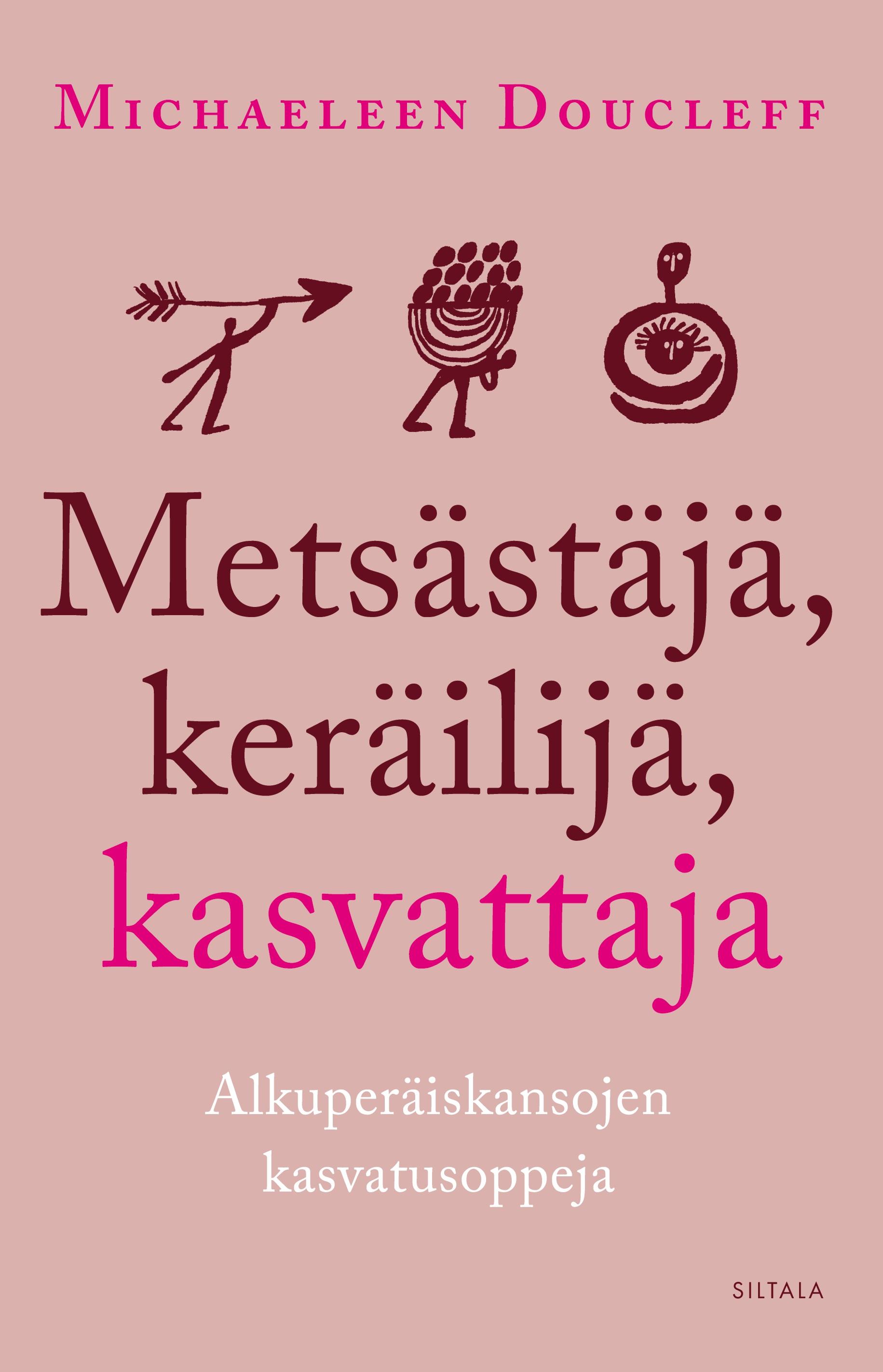 Metsästäjä, keräilijä, kasvattaja