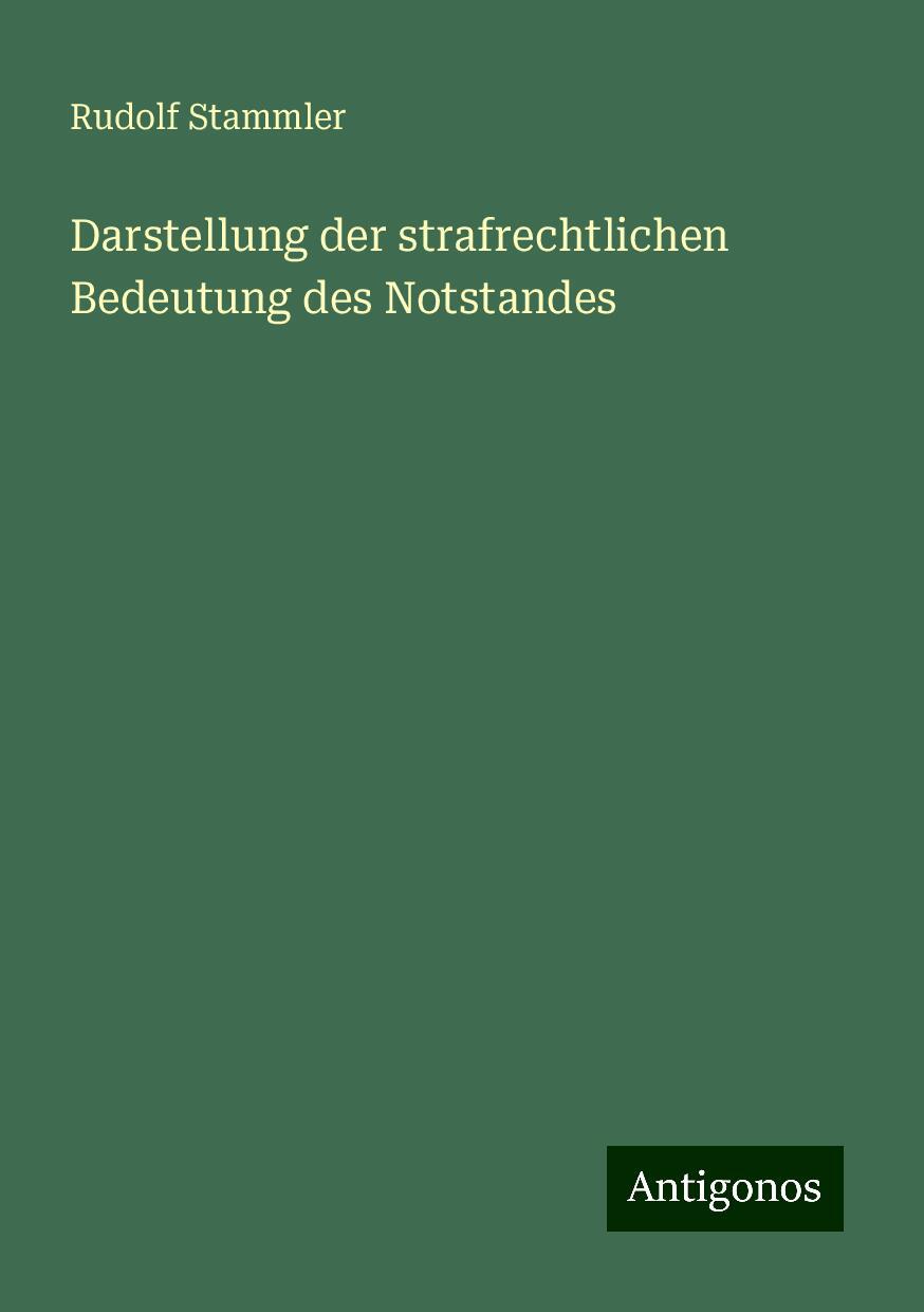 Darstellung der strafrechtlichen Bedeutung des Notstandes