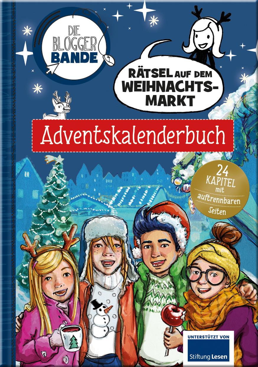 Die Bloggerbande - Rätsel auf dem Weihnachtsmarkt: Adventskalenderbuch