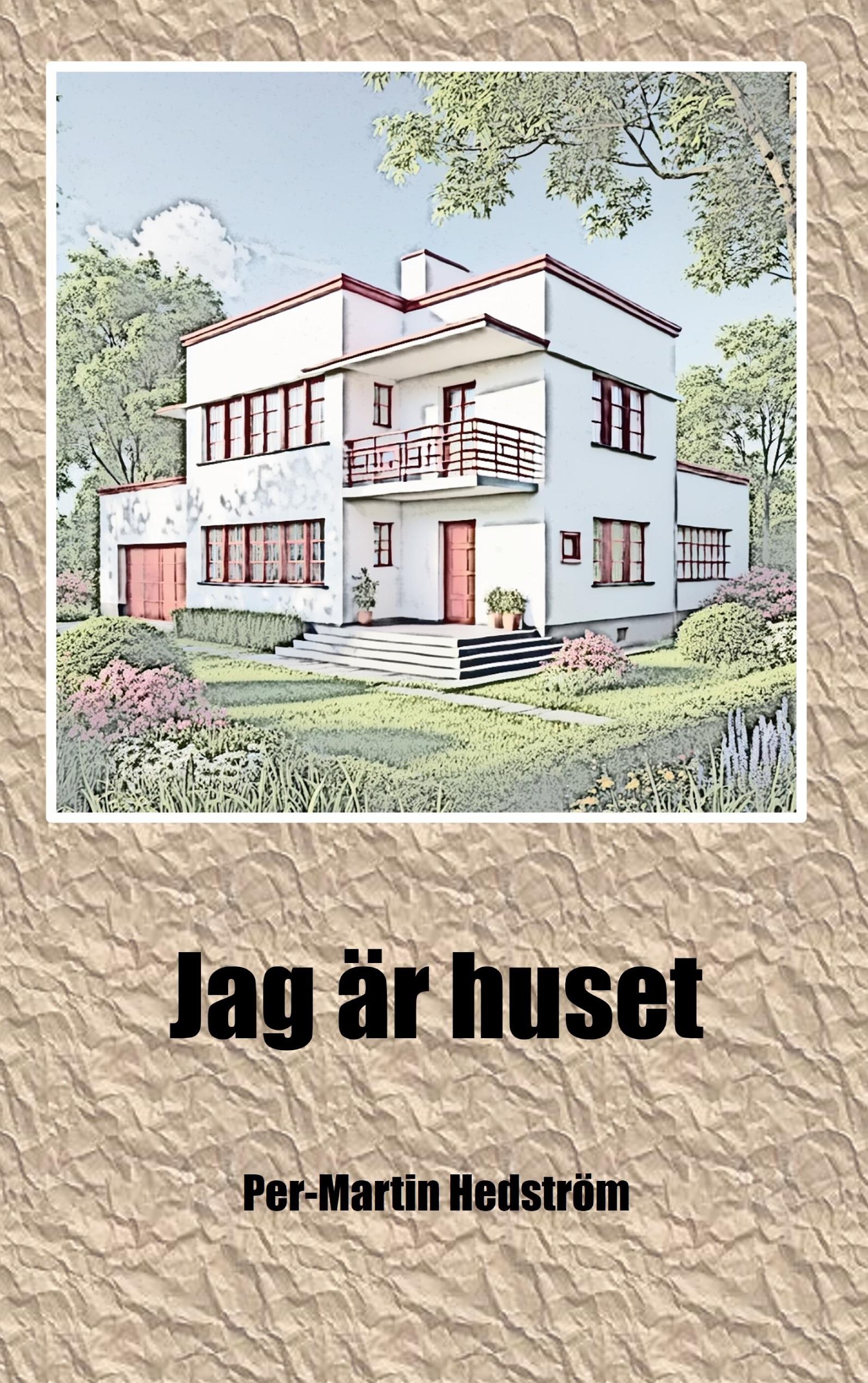 Jag är huset