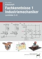 Arbeitsheft Fachkenntnisse 1 Industriemechaniker