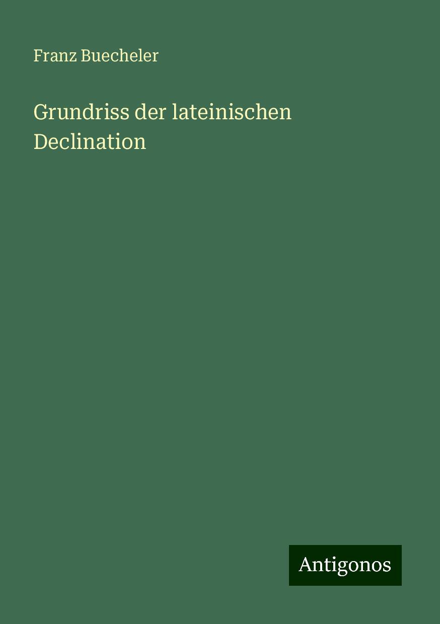 Grundriss der lateinischen Declination