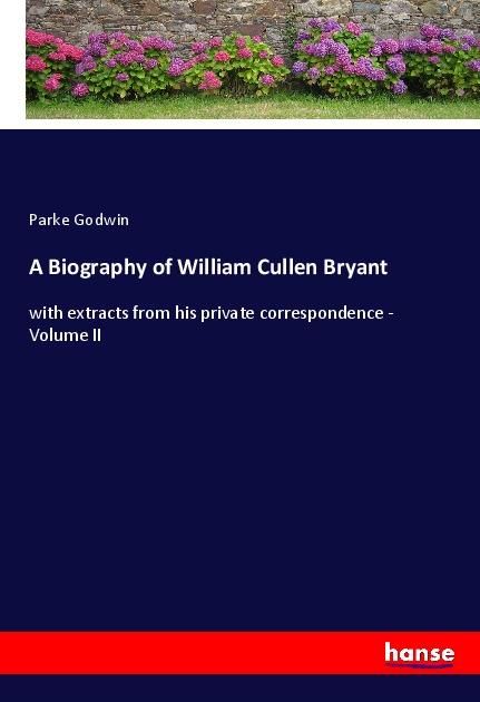 A Biography of William Cullen Bryant