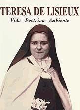 Teresa de Lisieux : vida, doctrina y ambiente