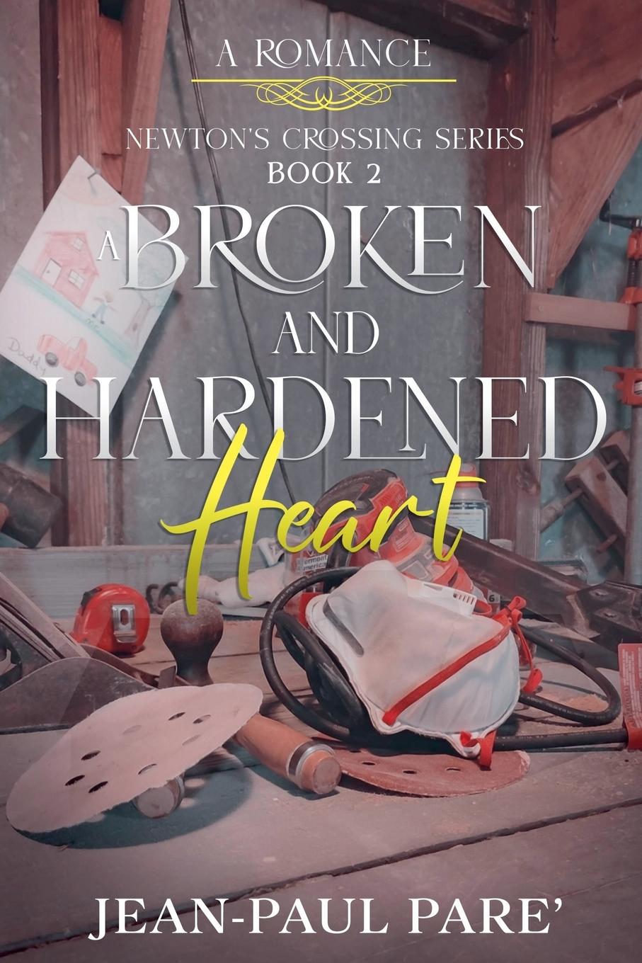 A Broken and Hardened Heart