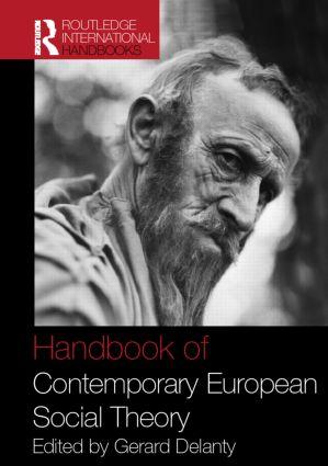 Handbook of Contemporary European Social Theory