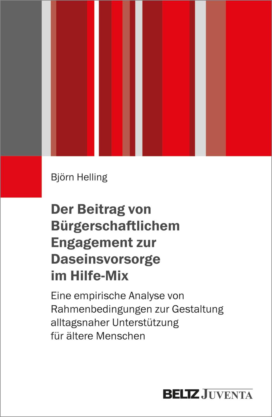 Der Beitrag von Bürgerschaftlichem Engagement zur Daseinsvorsorge im Hilfe-Mix