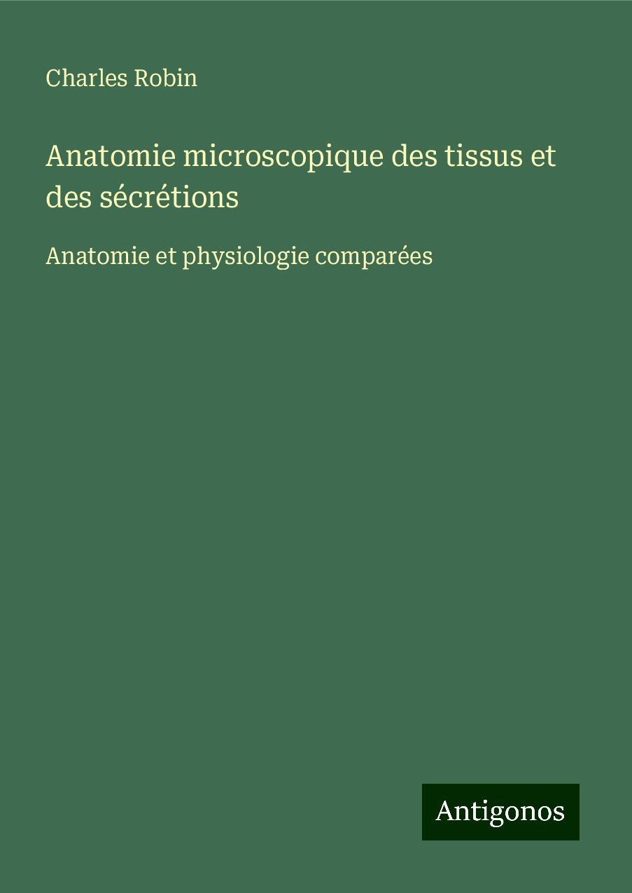 Anatomie microscopique des tissus et des sécrétions