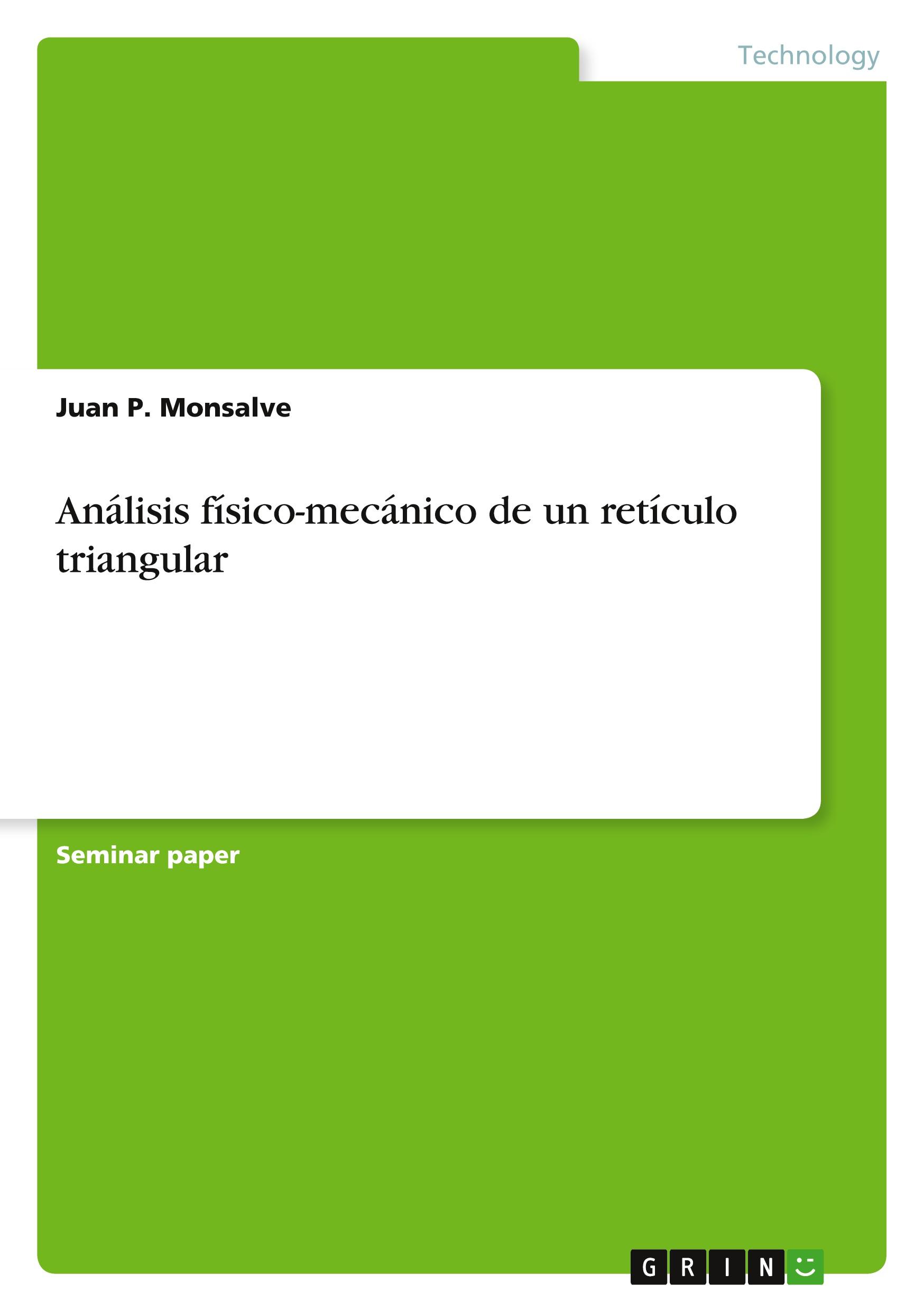 Análisis físico-mecánico de un retículo triangular