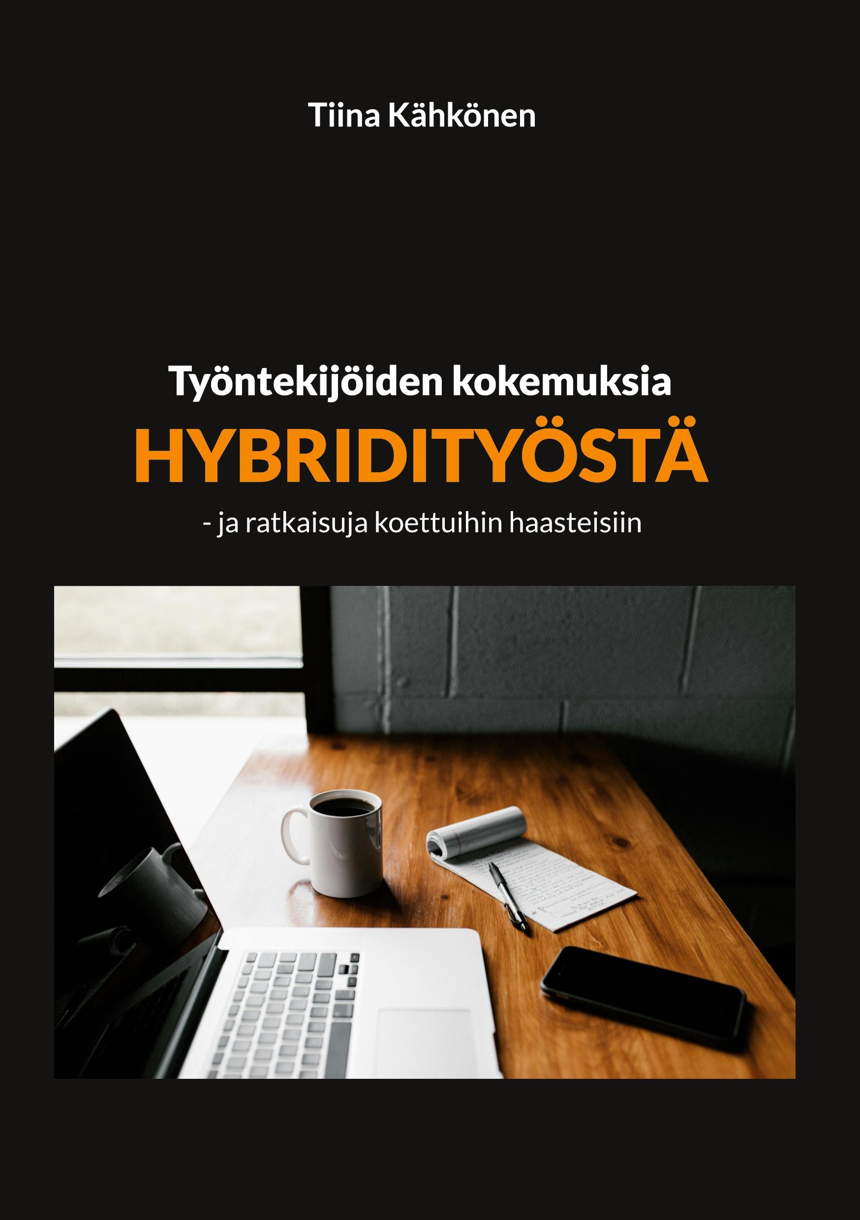 Työntekijöiden kokemuksia hybridityöstä