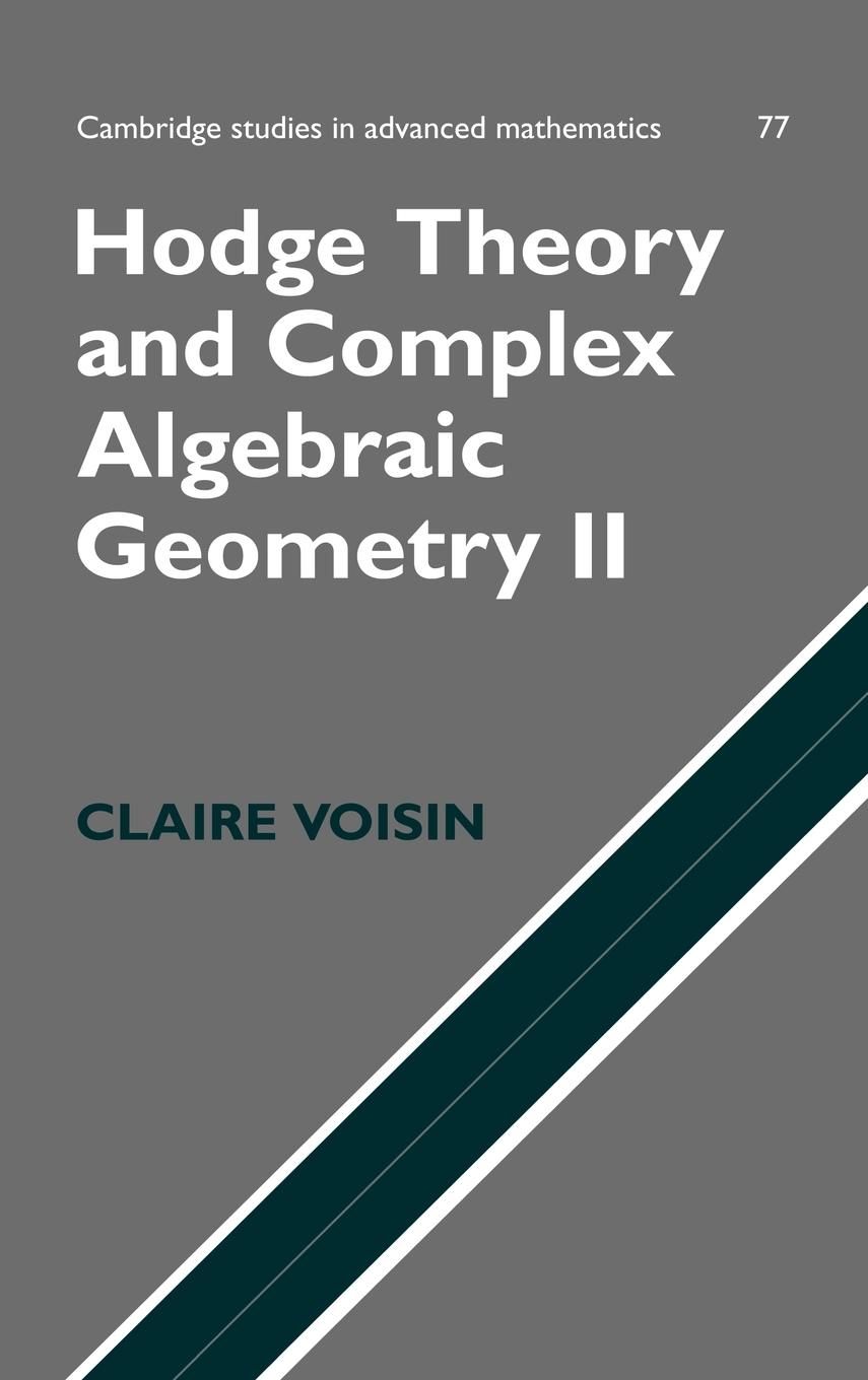 Hodge Theory and Complex Algebraic Geometry II