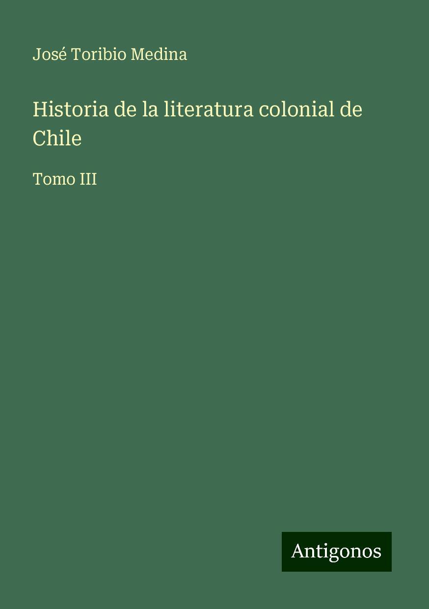 Historia de la literatura colonial de Chile