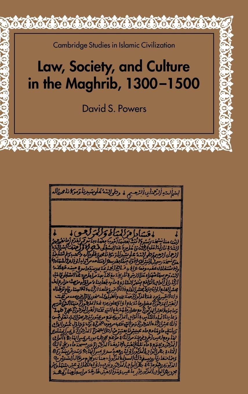 Law, Society and Culture in the Maghrib, 1300 1500