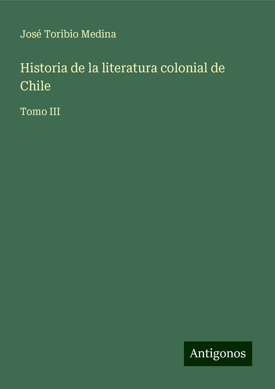 Historia de la literatura colonial de Chile