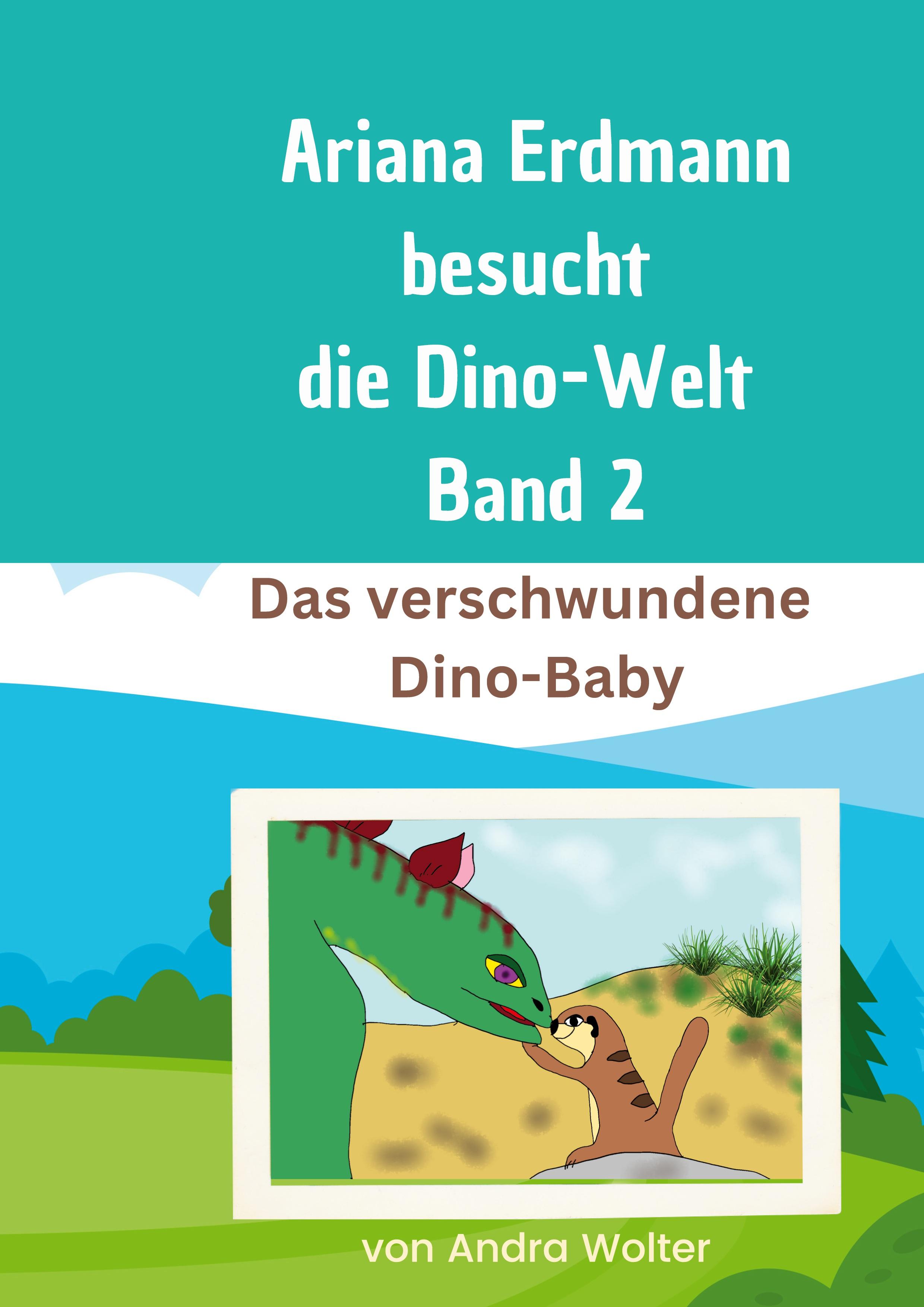 Ariana besucht die Dino-Welt Band 2