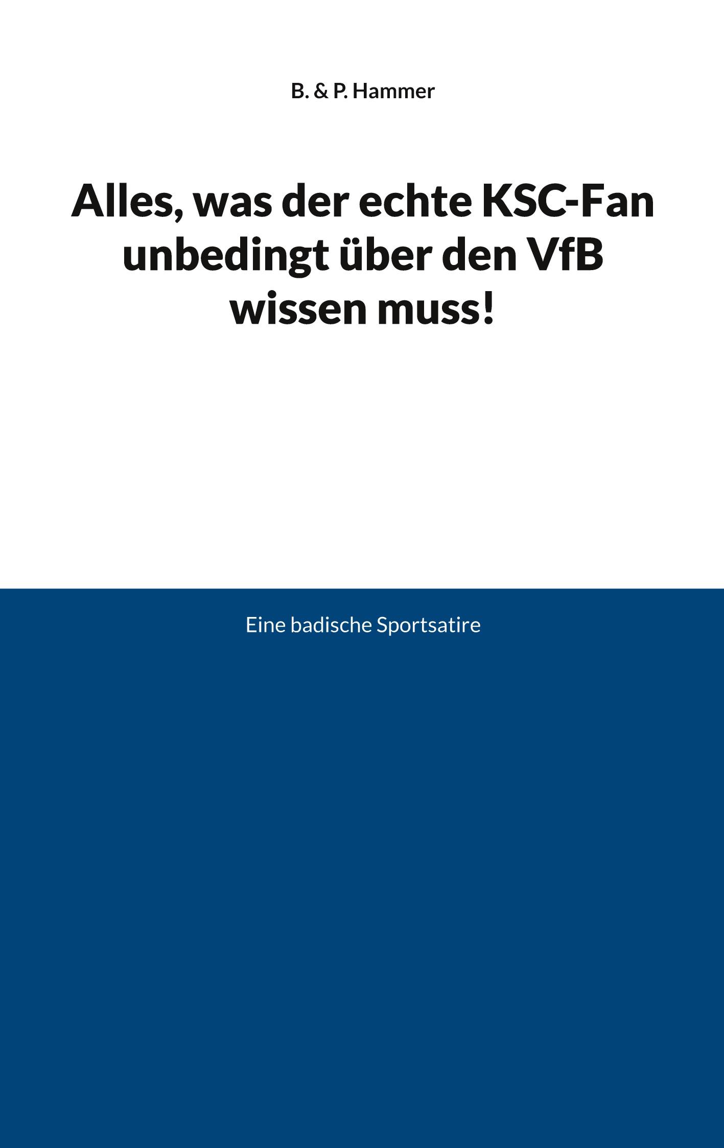 Alles, was der echte KSC-Fan unbedingt über den VfB wissen muss!