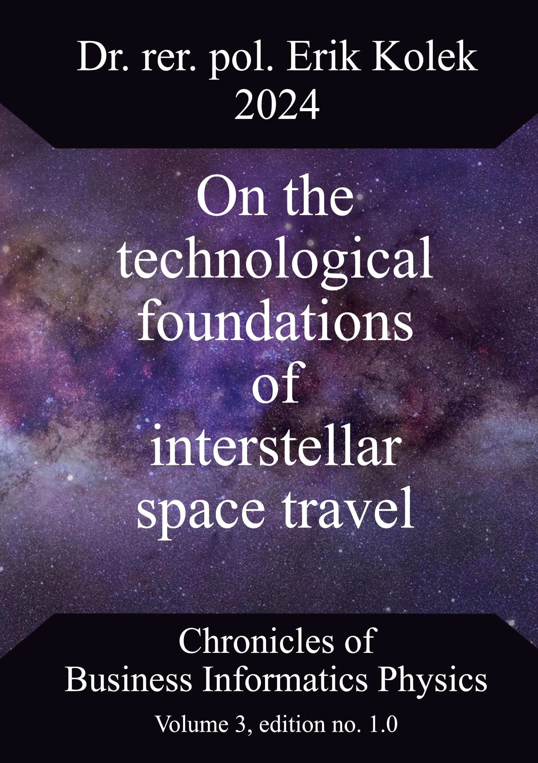 On the technological foundations of interstellar space travel