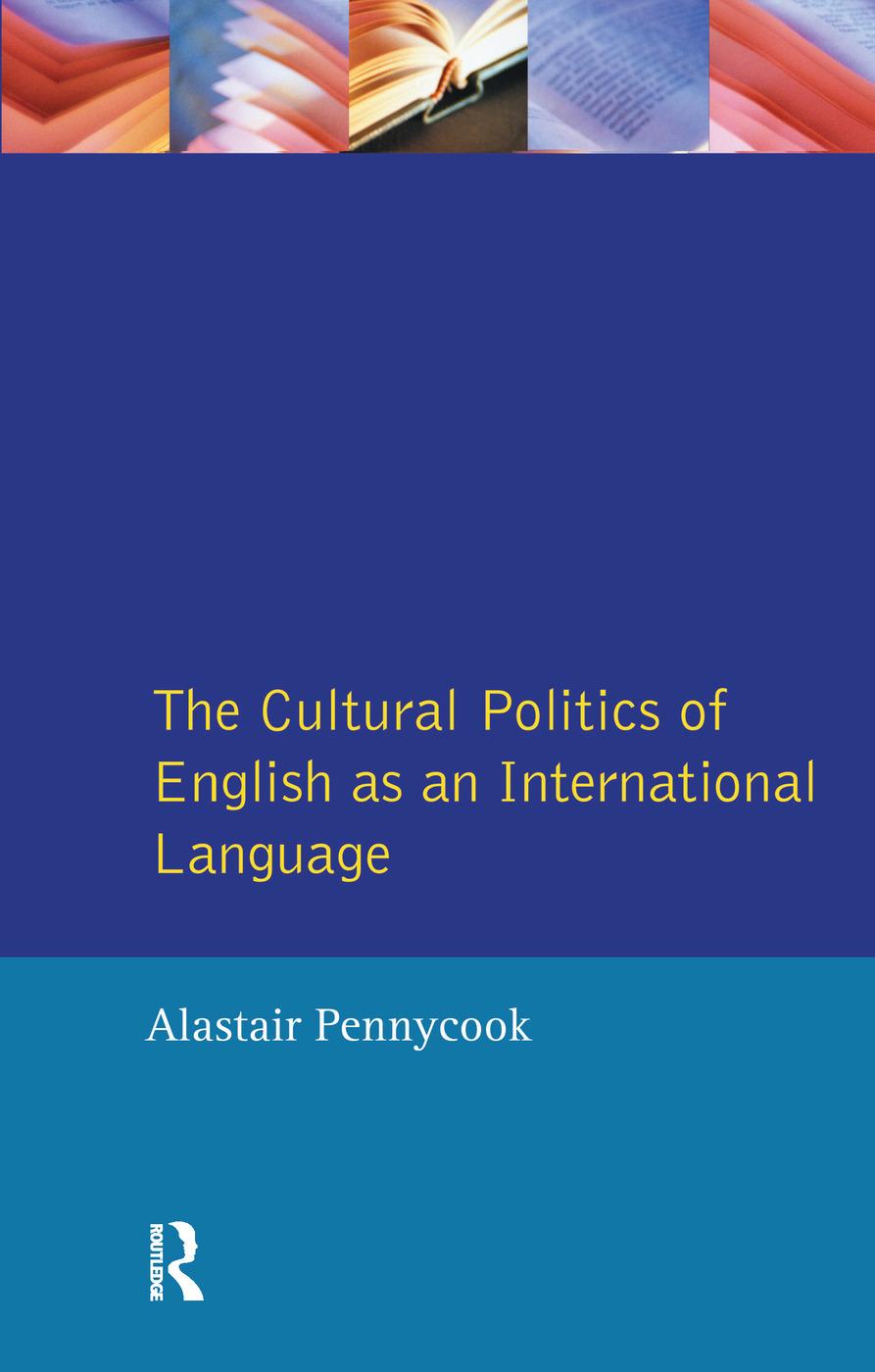 The Cultural Politics of English as an International Language