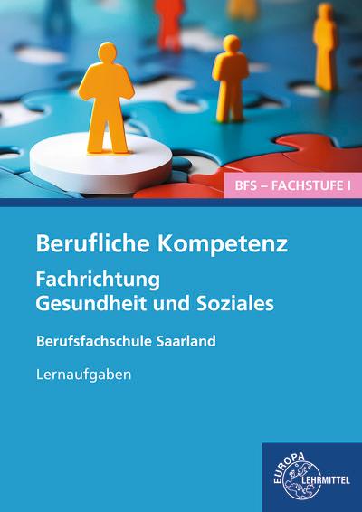 Berufliche Kompetenz - BFS, Fachstufe 1, Fachrichtung Gesundheit und Soziales