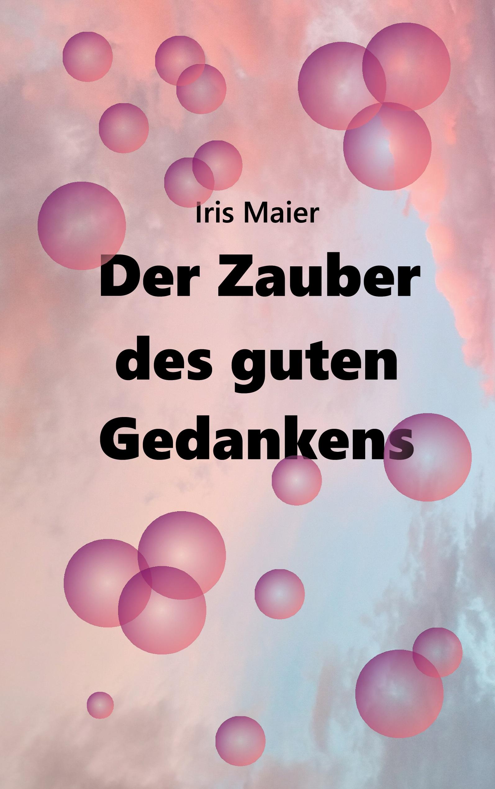 Der Zauber des guten Gedankens