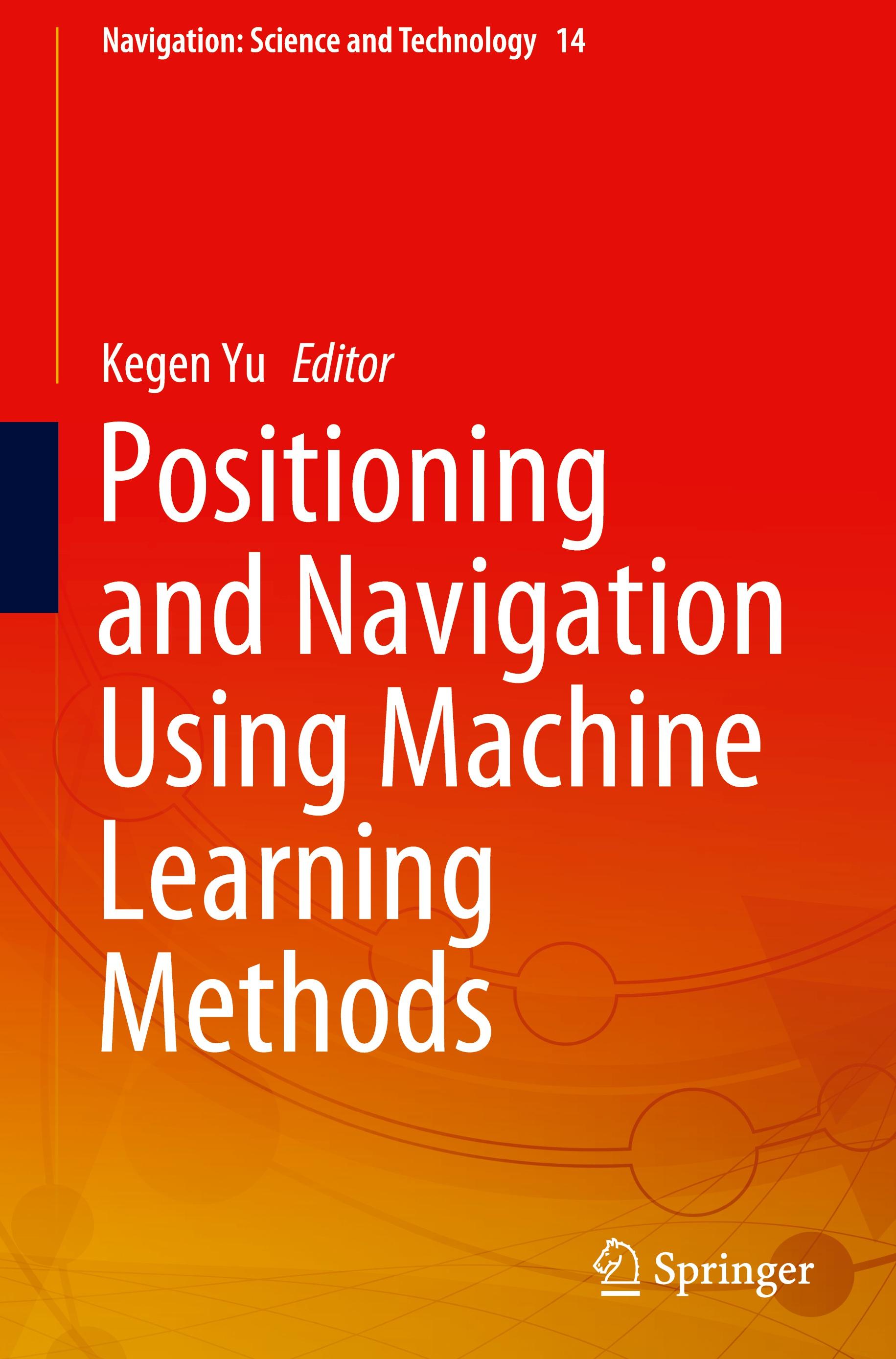 Positioning and Navigation Using Machine Learning Methods