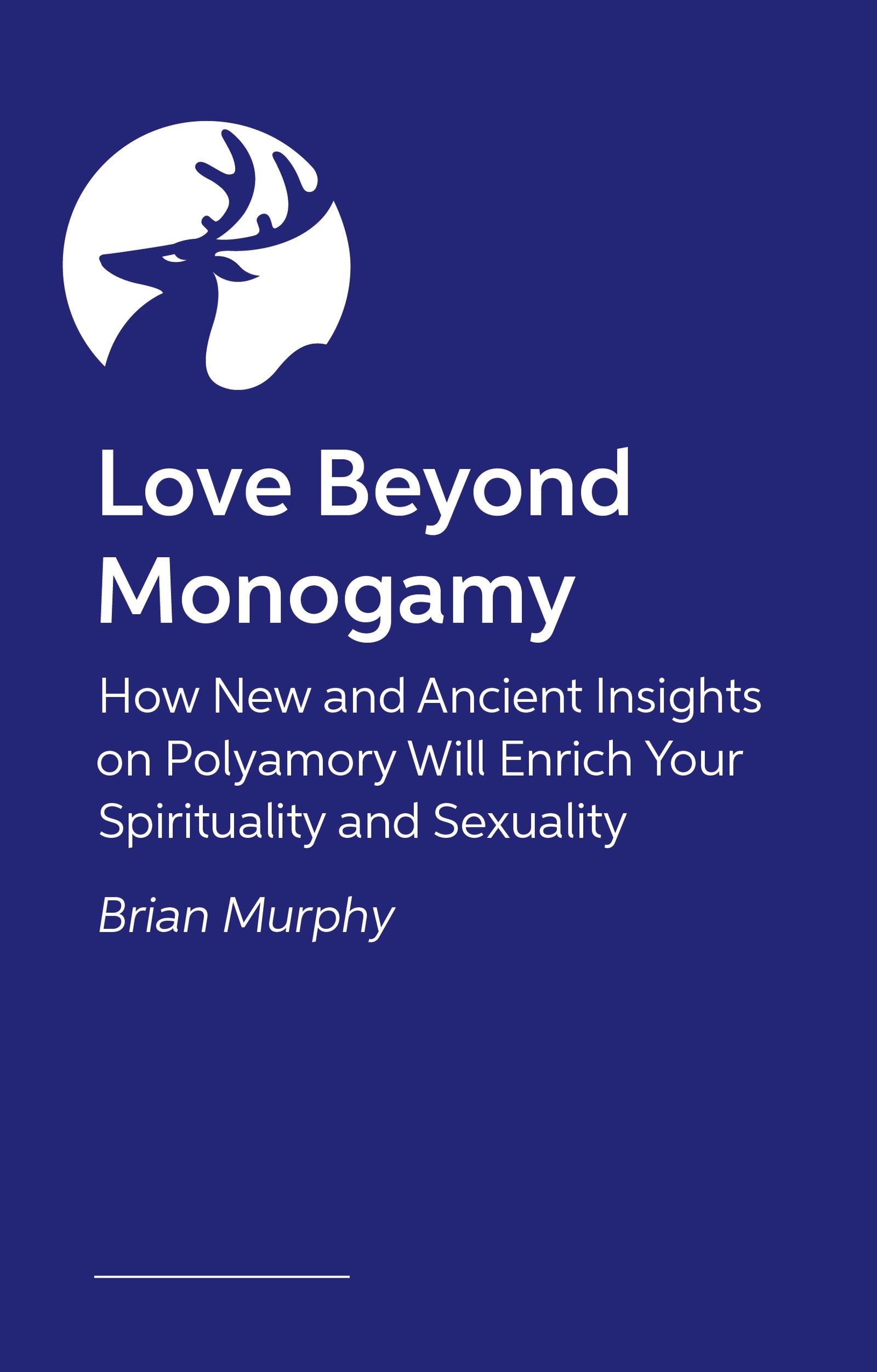 Love Beyond Monogamy