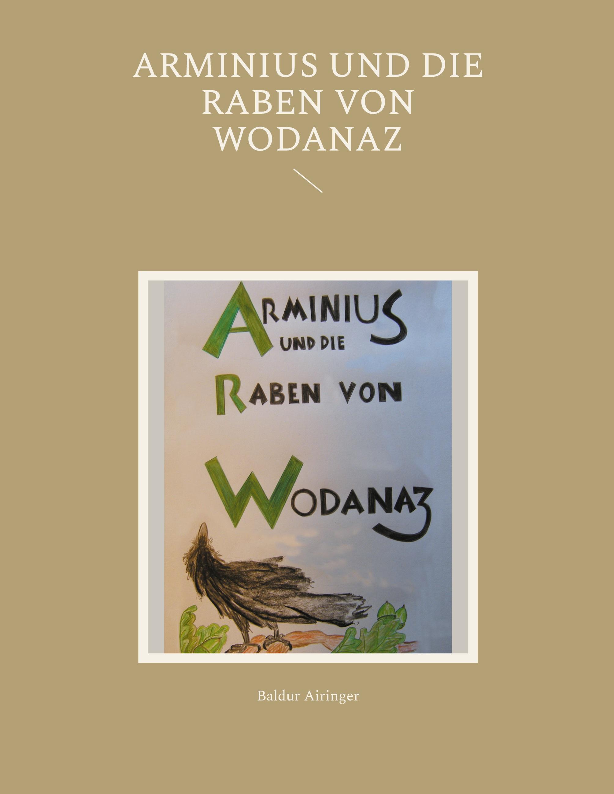 Arminius und die Raben von Wodanaz