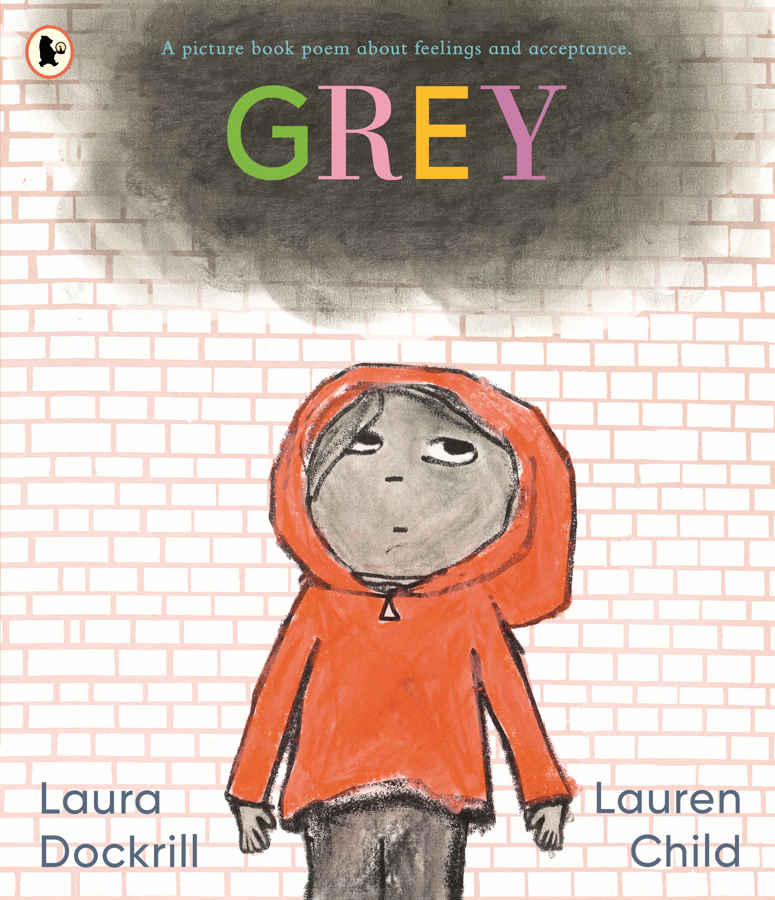 Grey: A picture book poem about feelings and acceptance